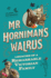 Mr Horniman's Walrus: Legacies of a Remarkable Victorian Family