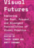 Visual Futures