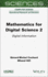Mathematics for Digital Science, Volume 2: Digital Information