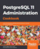 Postgresql 11 Administration Cookbook