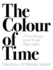 The Colour of Time: a New History of the World, 1850-1960