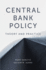 Central Bank Policy: Theory and Practice