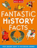 Fantastic History Facts