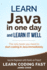 Java: Learn Java in One Day and Learn It Well. Java for Beginners With Hands-on Project