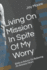Living on Mission in Spite of My Worry: Biblical Advice on Relieving an Anxious Heart