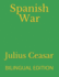 Spanish War: Bilingual Edition