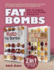 Fat Bombs: the Complete Keto Fat Bombs Cookbook-2 Manuscripts in 1 Book. 160 Sweet and Savory Keto Snacks Recipes for Healthy E