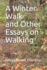 A Winter Walk and Other Essays on Walking