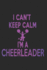 I Can't Keep Calm I'm A Cheerleader