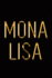 Mona Lisa: Elegant Gold & Black Notebook | Show Them How Beautiful You Are | Stylish Luxury Journal (Luxury Notebooks)