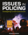 Issues in Policing: Investigating Current Controversies