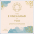 The Enneagram & You: Understand Your Personality Type and How It Can Transform Your Relationships