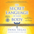 The Secret Language of Your Body: the Essential Guide to Health and Wellness