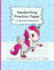 Handwriting Practice Paper: 100 Pages Blank Working Sheets I 8, 5 X 11 " I Softcover I for Kindergarten, 1st Grade, 2nd Grade, 3rd Grade I Preschoolers...I Cute Gift Idea for Young Students