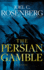 The Persian Gamble (a Markus Ryker Novel)