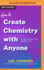 How to Create Chemistry With Anyone: 75 Ways to Spark It Fast--and Make It Last