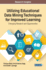 Utilizing Educational Data Mining Techniques for Improved Learning