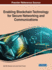 Enabling Blockchain Technology for Secure Networking and Communications