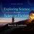Exploring Science Through Science Fiction, Second Edition (the Science and Fiction Series)