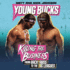 Young Bucks: Killing the Business From Backyards to the Big Leagues