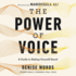 The Power of Voice: a Guide to Making Yourself Heard