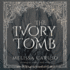 The Ivory Tomb