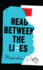Read Between the Lies Format: Paperback