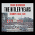 The Hitler Years ~ Triumph 1933-1939: Triumph 1933-39