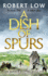 A Dish of Spurs: an Unputdownable Historical Adventure: 1 (Border Reivers)