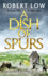 A Dish of Spurs: An unputdownable historical adventure