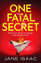 One Fatal Secret: a Compelling Psychological Thriller You Won't Be Able to Put Down