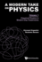 Modern Take on Physics, a - Volume 1: Classical Physics in Modern-Day Classrooms