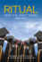 Ritual: What It is, How It Works, and Why