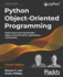 Python Object-Oriented Programming-Fourth Edition: Build Robust and Maintainable Object-Oriented Python Applications and Libraries
