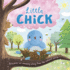 Nature Stories: Little Chick-Discover an Amazing Story From the Natural World: Padded Board Book