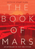 The Book of Mars: an Anthology of Fact and Fiction