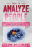 How to Analyze People: How to Read Body Language and Human Behavior. Recognize Personality Types, Signs of Lies, Insecurity and Find Out What Each Person Says