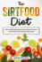 The Sirtfood Diet: the Ultimate Beginner's Guide for Diet Fast Weight Loss Without Any Food Restrictions