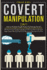 Covert Manipulation: 2 in 1: How to Analyze People and Dark Psychology Secrets. Master the Art of Body Language and Nlp to Influence Anyone