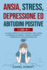 Ansia, Stress, Depressione Ed Abitudini Positive: 2 Libri in 1: La Guida Perfetta Per Controllare L'Ansia, Eliminare Lo Stress, Curare La Mente E Cambiare Le Abitudini Negative. (Italian Edition)