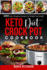 Keto Diet Crock Pot Cookbook: 100 Easy Ketogenic Recipes for Weight Loss Easily