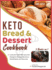 Keto Bread & Dessert Cookbook [3 Books in 1]: Cook and Taste 150+ Gourmet Ketogenic Recipes, Become a Skilled Baker and Stay Lean