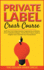 Private Label Crash Course: Build Your First 6-Figure Business Supported By a Collection of 9+1 Profitable Strategies. Find the Best Products, Build an Enlighten Team and Start Your Personal Brand