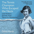 The Tennis Champion Who Escaped the Nazis: Liesl Herbsts Journey, from Vienna to Wimbledon