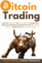 Bitcoin Trading: Learn the Indicators and Chart Patterns to Master the Cryptocurrency Market and Profit From the 2021 Crypto Bull Run-Discover How to Time the Market!