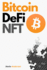 Bitcoin, Defi and Nft-2 Books in 1: Your Complete Guide to Become a Crypto Expert in 2 Weeks! Join the Blockchain Revolution and Understand How the Financial System Will Change Forever!