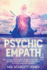 Psychic Empath: the Mystical Knowledge to Enhance Your Psychic Abilities, Develop Intuition, Telepathy and Aura Reading, Learn How to Connect With Spirit Guides