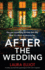 After the Wedding: a Totally Unputdownable Psychological Thriller Full of Suspense