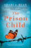 The Prison Child: Incredibly Heartbreaking and Gripping World War Two Historical Fiction (Last Words)
