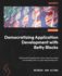 Democratizing Application Development with Betty Blocks: Build powerful applications that impact business immediately with no-code app development